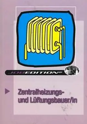 Schwanhäusser |  Zentralheizungs- und Lüftungsbauer/in | Buch |  Sack Fachmedien