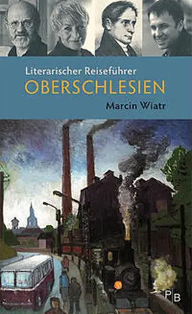 Wiatr |  Literarischer Reiseführer Oberschlesien | Buch |  Sack Fachmedien