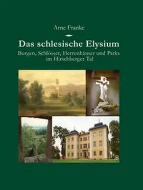 Franke |  Das schlesische Elysium | Buch |  Sack Fachmedien