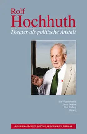 Nagelschmidt / Ueding / Neufert |  Rolf Hochhuth: Theater als politische Anstalt | Buch |  Sack Fachmedien