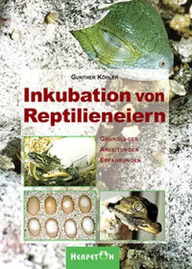Köhler |  Inkubation von Reptilieneiern | Buch |  Sack Fachmedien