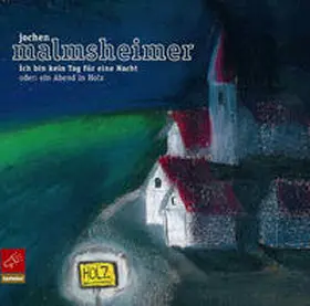 Malmsheimer | Ich bin kein Tag für eine Nacht oder Ein Abend in Holz | Sonstiges | 978-3-936186-69-7 | www.sack.de