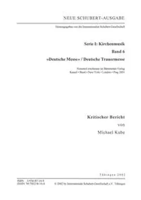 Kube |  Neue Schubert-Ausgabe. Kritische Berichte / Kirchenmusik / »Deutsche Messe«, Deutsche Trauermesse | Buch |  Sack Fachmedien
