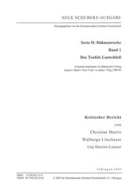 Martin / Litschauer / Hertin-Loeser |  Neue Schubert-Ausgabe. Kritische Berichte / Bühnenwerke / Des Teufels Lustschloss | Buch |  Sack Fachmedien