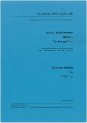 Loy |  Neue Schubert-Ausgabe. Kritische Berichte / Bühnenwerke Band 11: Der Spiegelritter | Buch |  Sack Fachmedien