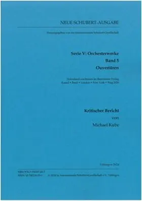 Kube |  Neue Schubert-Ausgabe. Kritische Berichte / Orchesterwerke / Band 5: Ouvertüren | Buch |  Sack Fachmedien
