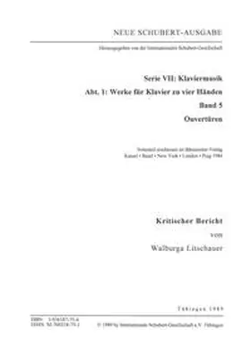 Litschauer |  Neue Schubert-Ausgabe. Kritische Berichte / Werke für Klavier zu vier Händen / Ouvertüren | Buch |  Sack Fachmedien