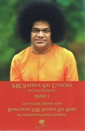 Sathya Sai Baba / Bernecker |  Sri Sathya Sai Uvacha – Sri Sathya Sai Sprach, Band 1 | Buch |  Sack Fachmedien