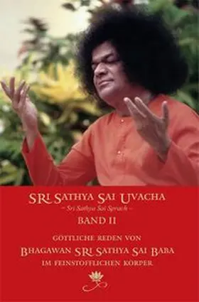 Sai Baba / Bernecker |  Sri Sathya Sai Uvacha – Sri Sathya Sai Sprach, Band 2 | Buch |  Sack Fachmedien