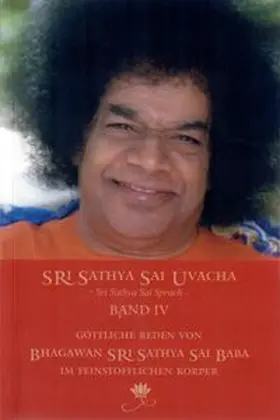 Sathya Sai Baba / Bernecker |  Sri Sathya Sai Uvacha – Band 4 | Buch |  Sack Fachmedien