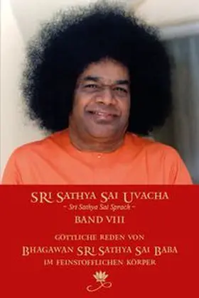 Sathya Sai Baba / Bernecker |  Sri Sathya Sai Uvacha – Band 8 | Buch |  Sack Fachmedien