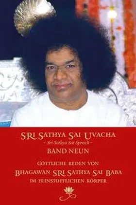 Sathya Sai Baba / GmbH | Sri Sathya Sai Uvacha – Sri Sathya Sai Sprach, Band 9 | Buch | 978-3-936192-19-3 | sack.de