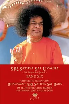 Sri Sai Baba / Bernecker |  Sri Sathya Saí Uvacha – Sri Sathya Sai Sprach, Band 19 | Buch |  Sack Fachmedien