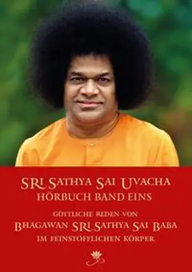 Sathya Sai Baba / Bernecker | Sri Sathya Sai Uvacha – Band 1 | Sonstiges | 978-3-936192-60-5 | www.sack.de