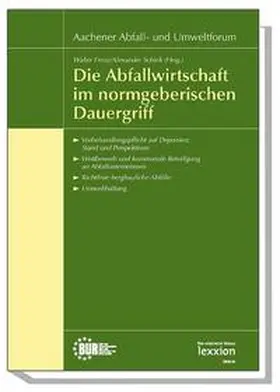 Frenz / Schink |  Die Abfallwirtschaft im normgeberischen Dauergriff | Buch |  Sack Fachmedien