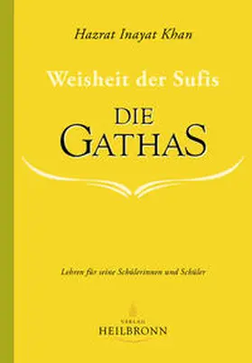 Inayat Khan |  Die Gathas - Weisheit der Sufis | Buch |  Sack Fachmedien