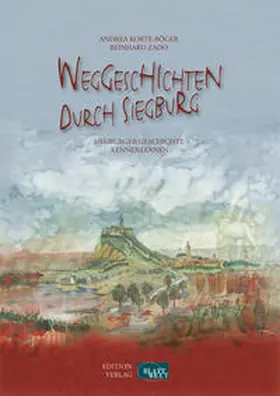 Korte-Böger / Zado |  Weggeschichten durch Siegburg | Buch |  Sack Fachmedien