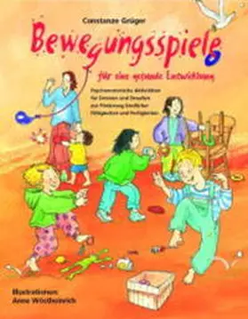 Grüger |  Bewegungsspiele für eine gesunde Entwicklung | Buch |  Sack Fachmedien