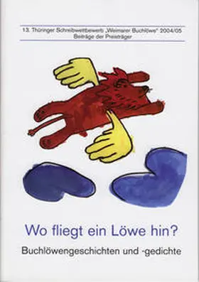 Kapsner / Kolb / Kershi al- |  Weimarer Buchlöwe / Wo fliegt ein Löwe hin? | Buch |  Sack Fachmedien