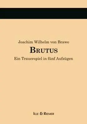 Brawe / Fischer / Riemer |  Brutus | Buch |  Sack Fachmedien