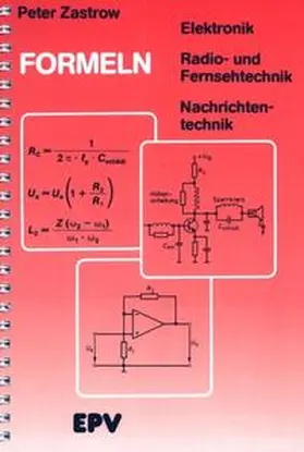 Zastrow |  Formeln der Elektronik, der Radio- und Fernsehtechnik, der Nachrichtentechnik | Buch |  Sack Fachmedien