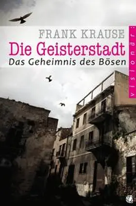 Krause |  Die Geisterstadt | Buch |  Sack Fachmedien