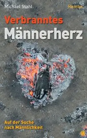 Stahl | Verbranntes Männerherz | Buch | 978-3-936322-71-2 | www.sack.de