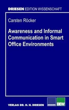 Röcker |  Awareness and Informal Communication in Smart Office Environments | Buch |  Sack Fachmedien