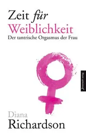 Richardson | Zeit für Weiblichkeit | Buch | 978-3-936360-12-7 | www.sack.de