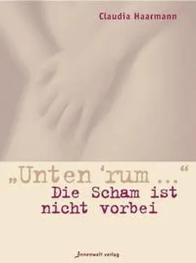 Haarmann | Unten rum… | Buch | 978-3-936360-15-8 | www.sack.de