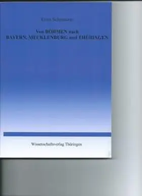 Schmutzer |  Von Böhmen nach Bayern, Mecklenburg und Thüringen | Buch |  Sack Fachmedien
