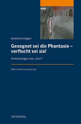 Dagan |  Gesegnet sei die Phantasie – verflucht sei sie! | Buch |  Sack Fachmedien