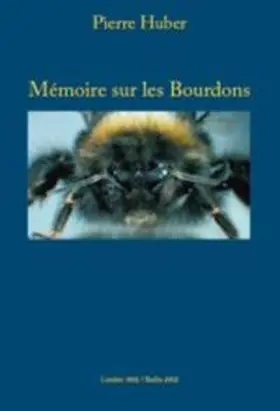 Huber |  Mémoire sur les Bourdons | Buch |  Sack Fachmedien