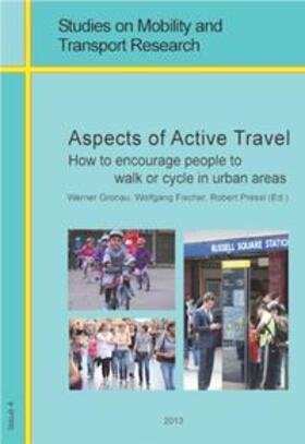 Gronau / Fischer / Pressl | Aspects of Active Travel. | Buch | 978-3-936438-45-1 | sack.de