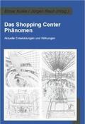 Rauh / Kulke |  Das Shopping Center Phänomen | Buch |  Sack Fachmedien