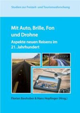 Bauhuber / Hopfinger | Mit Auto, Brille, Fon und Drohne. | Buch | 978-3-936438-75-8 | sack.de