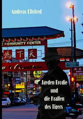 Ellefred |  Jayden Brodie und die Krallen des Tigers | Buch |  Sack Fachmedien