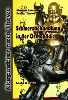 Thews / Jetelina |  Schmerzbehandlung in der Orthopädie | Buch |  Sack Fachmedien