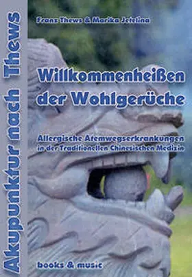 Thews / Jetelina |  Allergische Atemwegserkrankungen in der TCM | Buch |  Sack Fachmedien