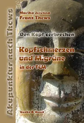 Thews |  Kopfschmerzen / Migräne in der TCM | Buch |  Sack Fachmedien