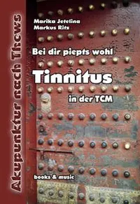 Jetelina / Ritz |  Tinnitus in der TCM | Buch |  Sack Fachmedien