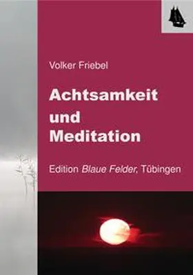 Friebel |  Achtsamkeit und Meditation | Buch |  Sack Fachmedien