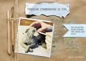 Mettbach |  Tierische Zauberreise in Ton | Buch |  Sack Fachmedien