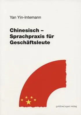 Yin |  Chinesisch - Sprachpraxis für Fortgeschrittene. Lehrbuch | Buch |  Sack Fachmedien
