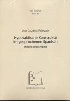 Gaudino Fallegger |  Hypotaktische Konstrukte im gesprochenen Spanisch | Buch |  Sack Fachmedien