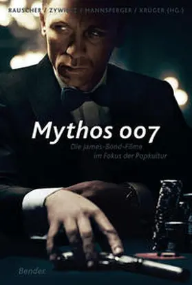 Rauscher / Krüger / Zywietz |  Mythos 007 | Buch |  Sack Fachmedien