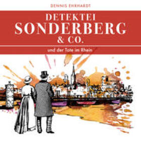 Ehrhardt |  Sonderberg & Co. 02 und der Tote im Rhein | Sonstiges |  Sack Fachmedien
