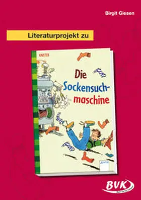 Giesen |  Literaturprojekt zu "Die Sockensuchmaschine" | Buch |  Sack Fachmedien
