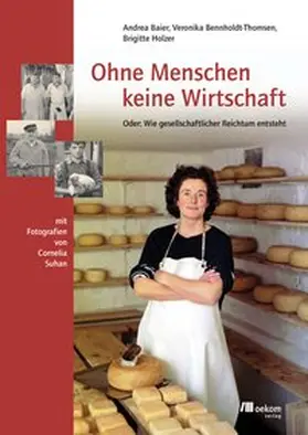 Baier / Bennholdt-Thomsen / Holzer |  Ohne Menschen keine Wirtschaft | Buch |  Sack Fachmedien