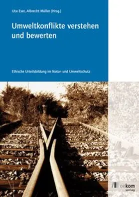 Müller / Eser |  Umweltkonflikte verstehen und bewerten | Buch |  Sack Fachmedien
